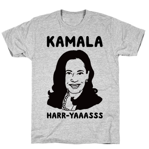 Kamala Harr-Yaaasss T-Shirt