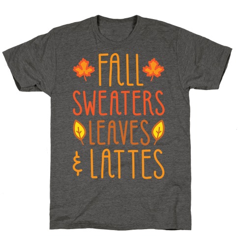 Fall Sweaters Leaves & Lattes T-Shirt