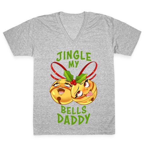 Jingle My Bells Daddy V-Neck Tee Shirt