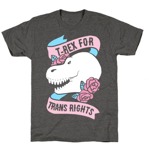 T- Rex for Trans Rights T-Shirt