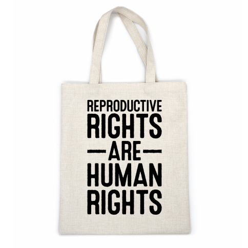 Reproductive Rights Are Human Rights Casual Tote