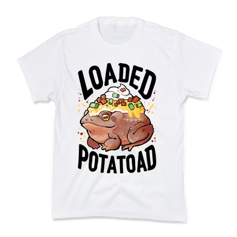 Loaded Potatoad Kids T-Shirt