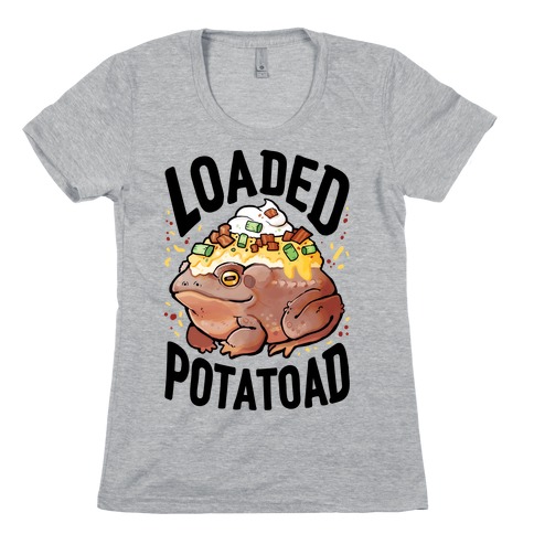Loaded Potatoad Womens T-Shirt