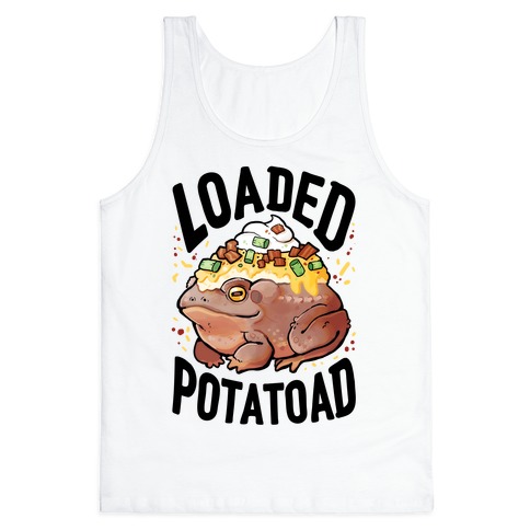 Loaded Potatoad Tank Top