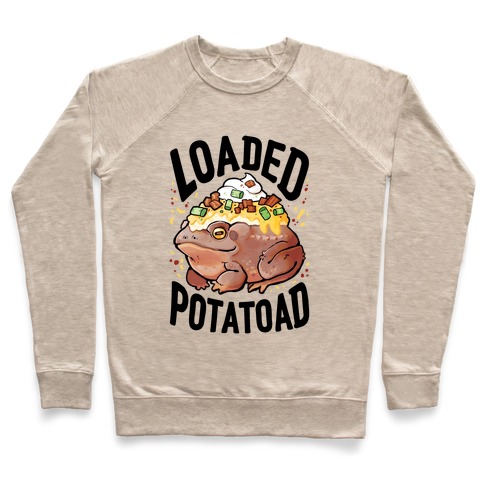 Loaded Potatoad Pullover