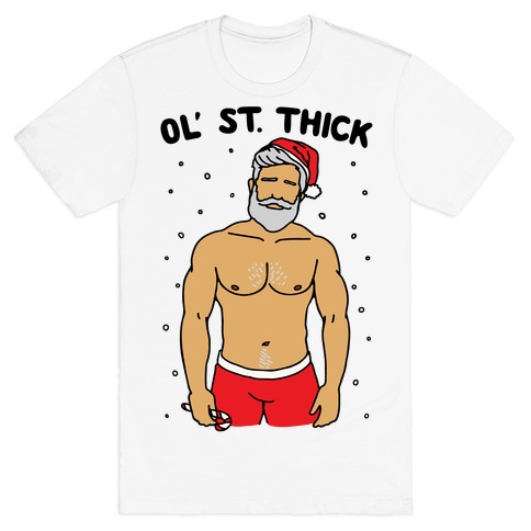 Ol' St. Thick Parody T-Shirt