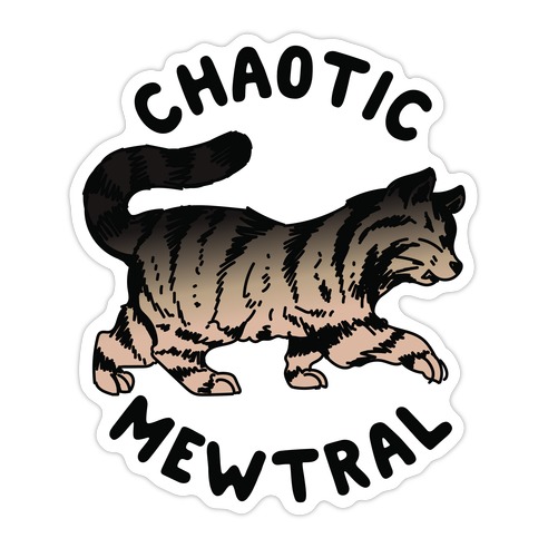 Chaotic Mewtral (Chaotic Neutral Cat) Die Cut Sticker