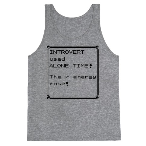 Introvert Used Alone Time Tank Top
