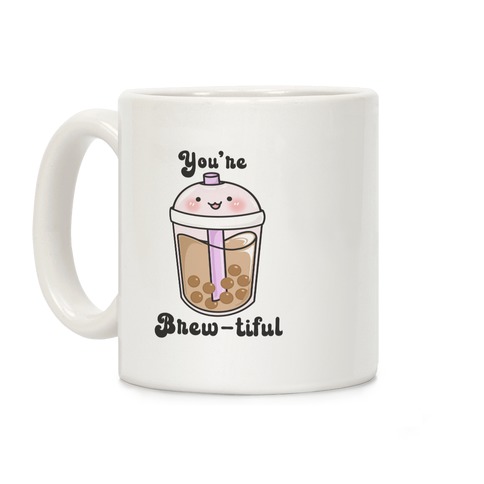 You're Brew-tiful Coffee Mug