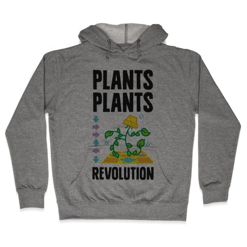 Plants Plants Revolution Hooded Sweatshirt