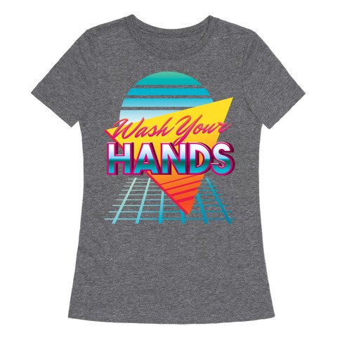 Wash Your Hands Womens T-Shirt