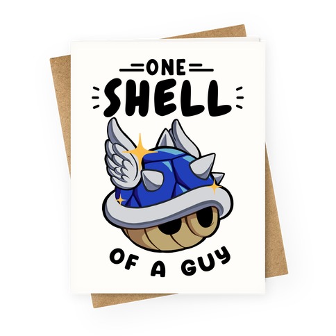 One Shell of A Guy: Blueshell Ver Greeting Card