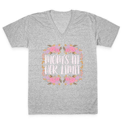 Mom's At Her Limit V-Neck Tee Shirt
