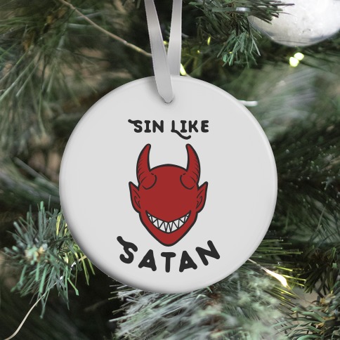Sin Like Satan Ornament