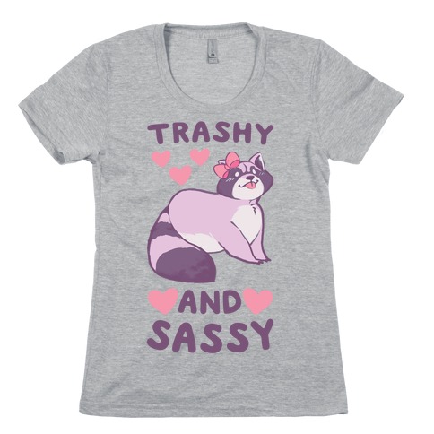 Trashy and Sassy - Raccoon Womens T-Shirt