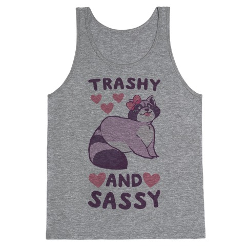 Trashy and Sassy - Raccoon Tank Top