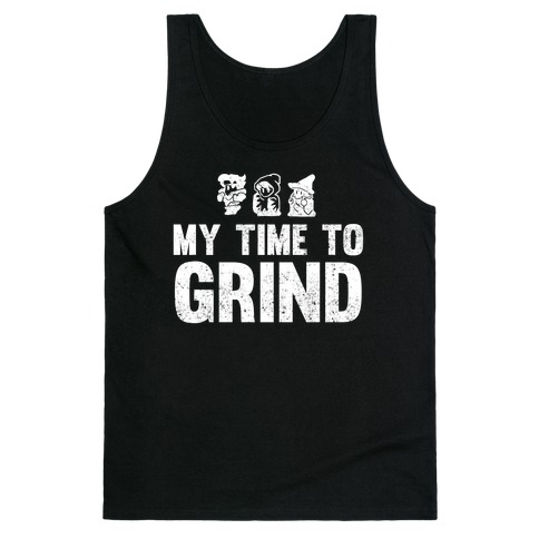 My Time To Grind Tank Top