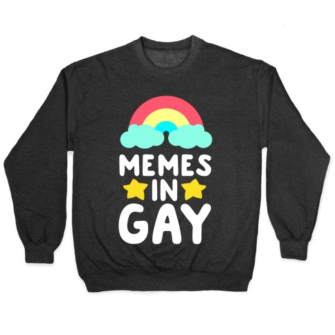 Memes in Gay Pullover