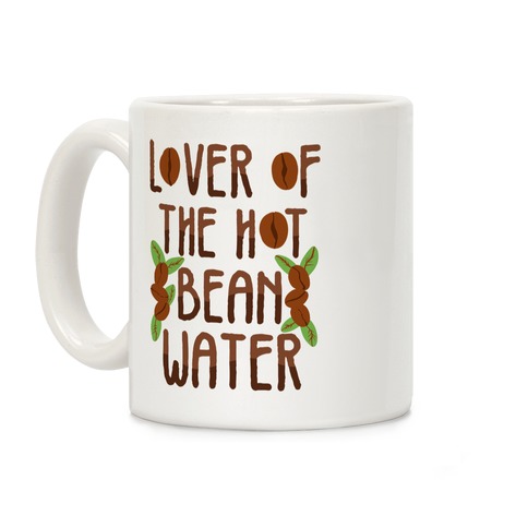 Lover of the Hot Bean Water Coffee Mug
