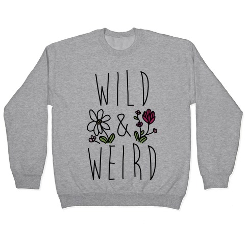 Wild & Weird Pullover