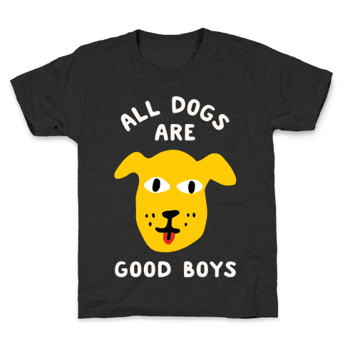 All Dogs Are Good Boys