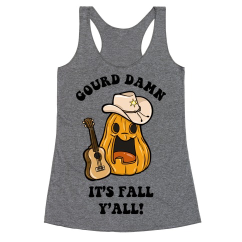Gourd Damn It's Fall Y'all! Racerback Tank Top