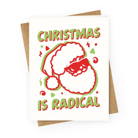 Christmas Is Radical Greeting Card
