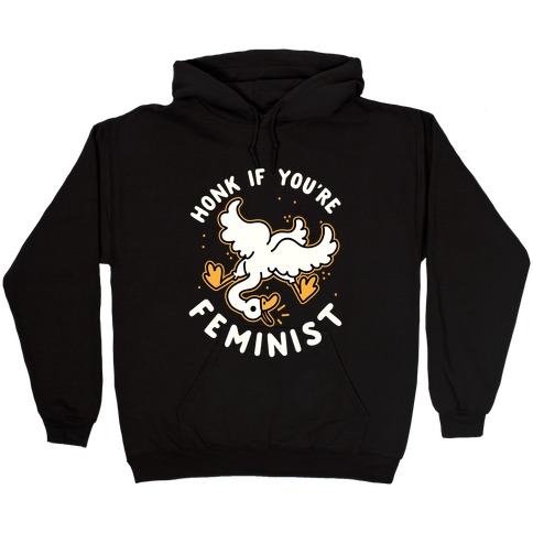 HONK If You're Feminist Hooded Sweatshirt