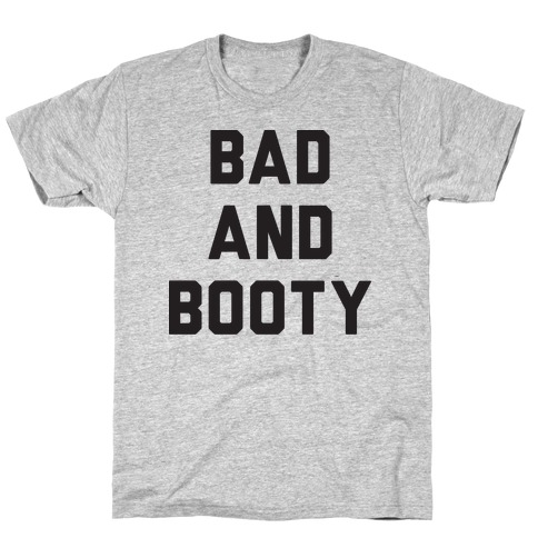 Bad And Booty T-Shirt