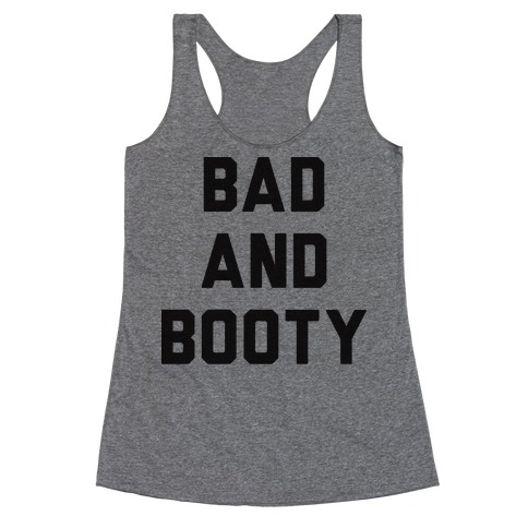 Bad And Booty Racerback Tank Top