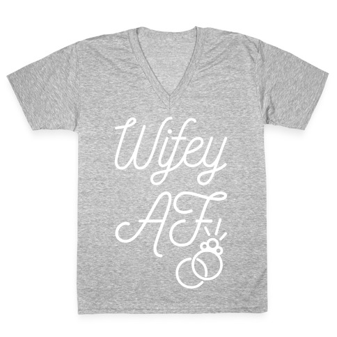 Wifey AF V-Neck Tee Shirt