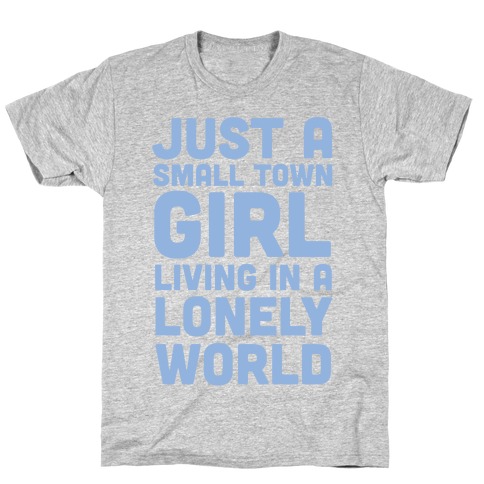 Just a Small Town Girl (1 of 2 Pair) T-Shirt