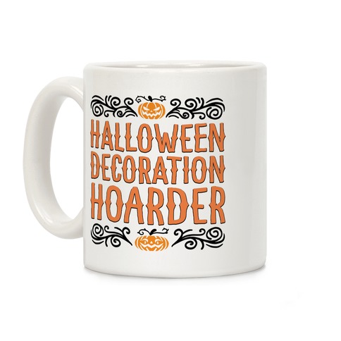 Halloween Decroation Hoarder Coffee Mug