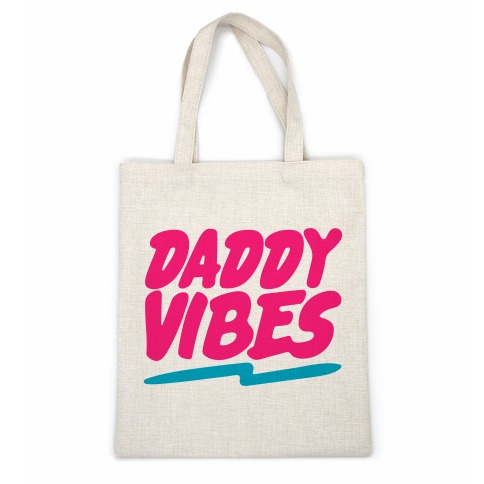 Daddy Vibes  Casual Tote