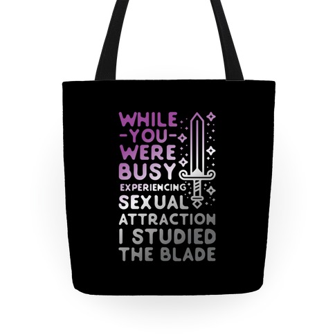 While You Were Busy Experiencing Sexual Attraction Tote