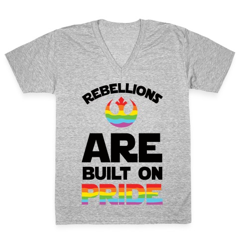 Rebellions Are Built On Pride V-Neck Tee Shirt