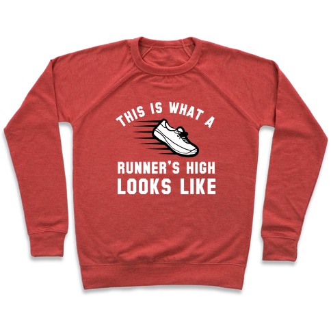 This Is What A Runner's High Looks Like Pullover