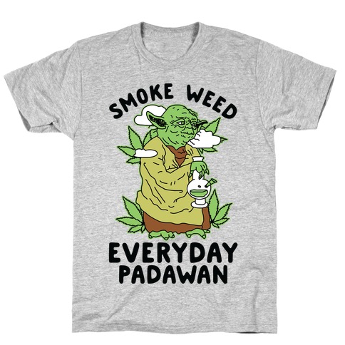 Smoke Weed Everyday Padawan T-Shirt