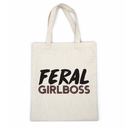 Feral Girlboss Casual Tote
