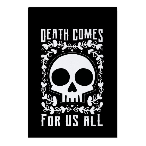 Death Comes For Us All Garden Flag
