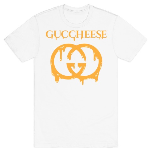 Guccheese Cheesy Gucci Parody T-Shirts | LookHUMAN