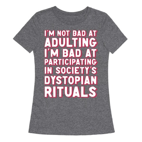 Not Bad At Adulting Womens T-Shirt