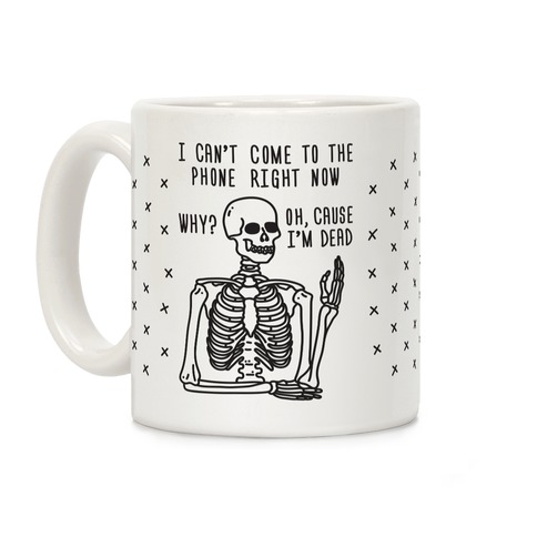Look What You Made Me Do Skeleton Parody Coffee Mug