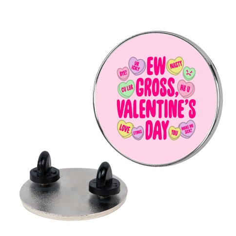 Ew Gross Valentine's Day Pin