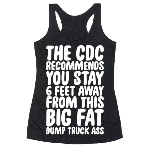 The CDC Recommends You Stay 6 Feet Away From This Ass Racerback Tank Top