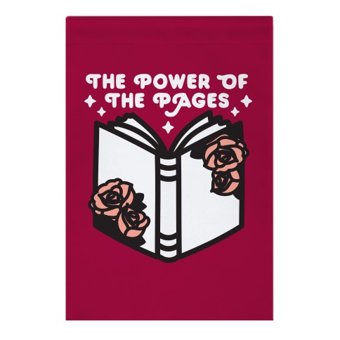 The Power Of The Pages Garden Flag