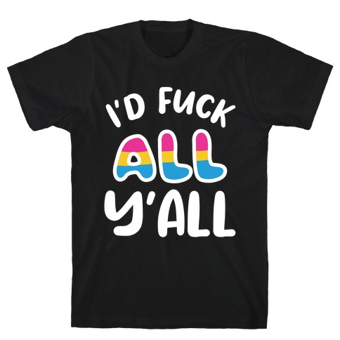 I Want To Touch All The Butts (Pansexual) T-Shirt