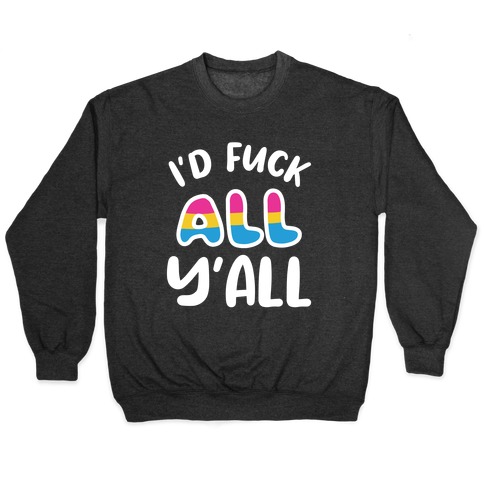I Want To Touch All The Butts (Pansexual) Pullover