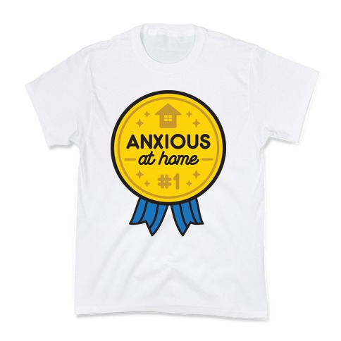 Anxious At Home Award Kids T-Shirt
