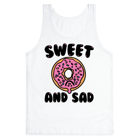 Sweet And Sad Donut Parody Tank Top